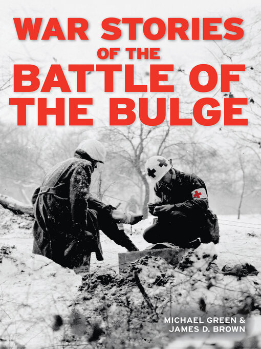 Title details for War Stories of the Battle of the Bulge by Michael Green - Available